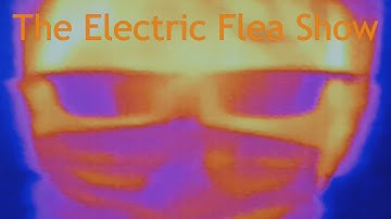 The Electric Flea Show - Connected (ft. John Parkes)