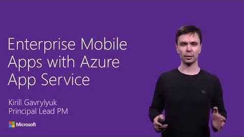 Enterprise Mobile Apps with Azure App Service