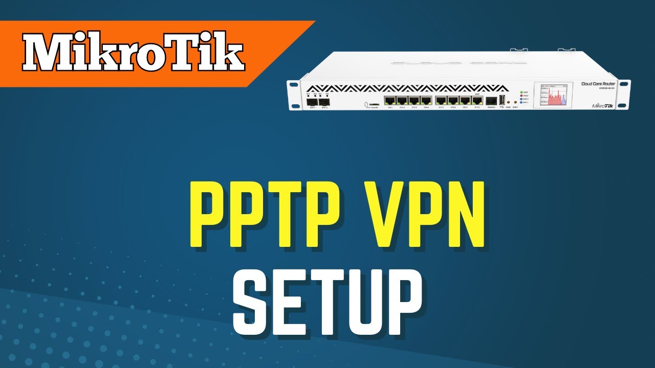 Panduan Lengkap Membuat VPN PPTP