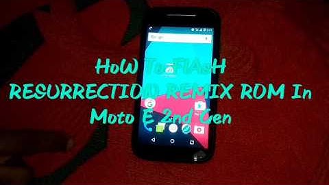 How To Install Resurrection Remix Custom Rom in Moto E 2nd Gen