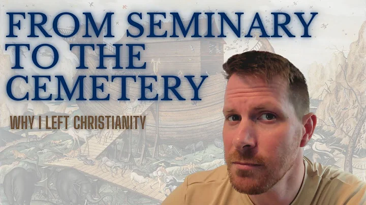 Why I Left Christianity | From Seminary To The Cemetery