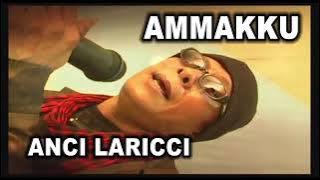 AMMAKKU -Anci Laricci