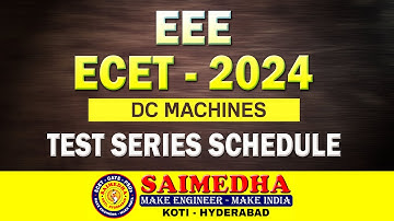 ECET - 2024 -  EEE  || DC MACHINES TEST SERIES SCHEDULE || SAIMEDHA KOTI || HYD