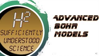 Advanced Bohr Models