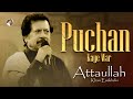 Puchan Kaye War Best Song Attaullah Khan Esakhelvi Puchan Kaye War Best Song Attaullah Khan Esakhelvi