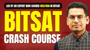 🔥 BITSAT 2025 Crash Course | Let