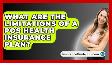 What Are The Limitations Of A POS Health Insurance Plan? - InsuranceGuide360.com