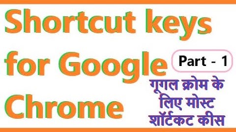 Part -1 Keyboard shortcuts keys for Google Chrome 🔥🔥🔥|| Browser Shortcuts || Google Chrome Shortcuts