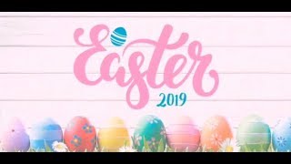 Easter 🐣 2019 (slideshow)