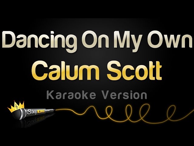 Calum Scott - Dancing On My Own (Karaoke Version) class=