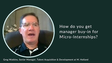 Getting Manager Buy-in for Micro-Internships: Advice from Greg Watkins