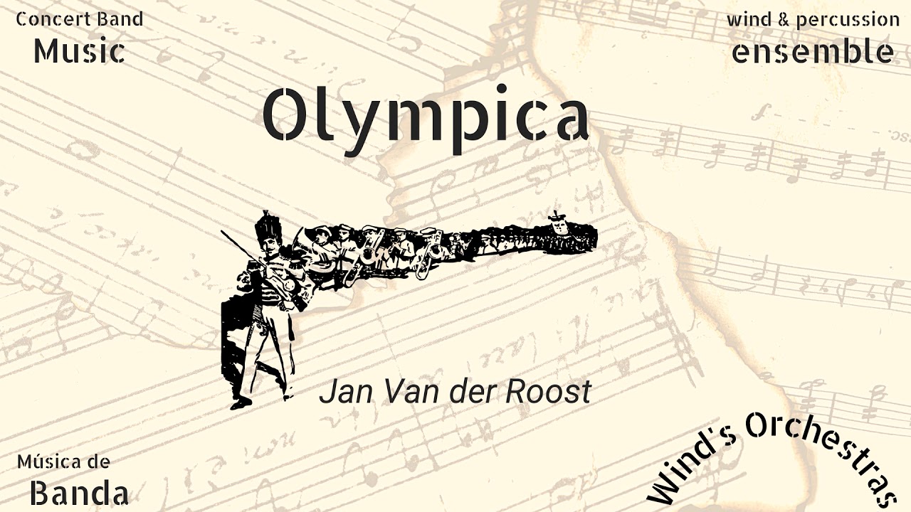 Olympica - Jan Van der Roost - Festival Overture for Band  🎼- {WIND'S ORCHESTRA}