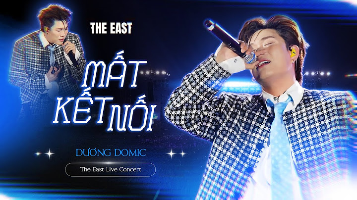 Mất Kết Nối (Live Performance 4k) - Dương Domic | The East Live Concert