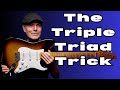 The triple triad trick