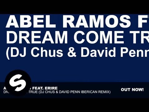 Abel Ramos Feat. Erire - Dream Come True (DJ Chus ...