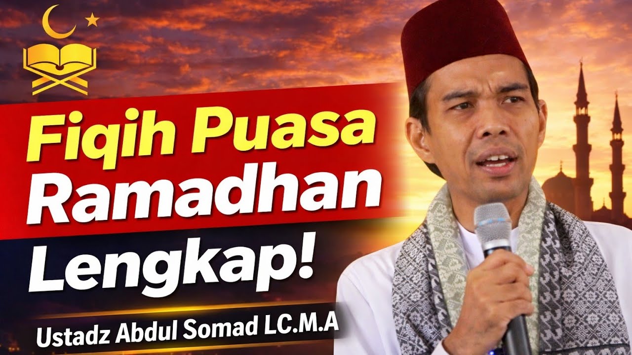 Fiqih Puasa Ramadhan Lengkap! | Ustadz Abdul Somad LC.M.A 
