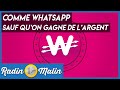 Wowapp une appli comme whatsapp sauf quon gagne de largent 