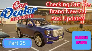 The NEW Luxury SUV is INSANE! Car Dealer Simulator Update Part 25 screenshot 5