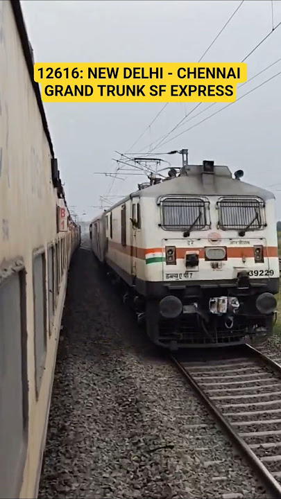12616 : New Delhi to Chennai Grand Trunk SF Exp #newdelhi #chennai #wap7 #trainjourney #traintravel