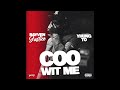 Rayven Justice, Yhung T.O. - Coo Wit Me