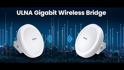 How to Set Up ULNA 5Ghz Wireless Bridge Kit
