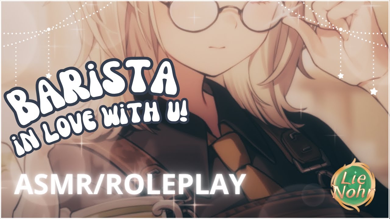 【ASMR】Local Barista in Love with You!【Audio Roleplay】 - YouTube