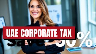 MASTER UAE Corporate Tax Filing in 2025!