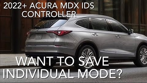 IDS Controller - 2022-2026 Acura MDX - Save Individual mode!