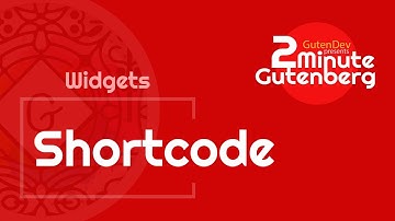 2 Minute Gutenberg - Widget Blocks - Shortcode -  WordPress 5.0