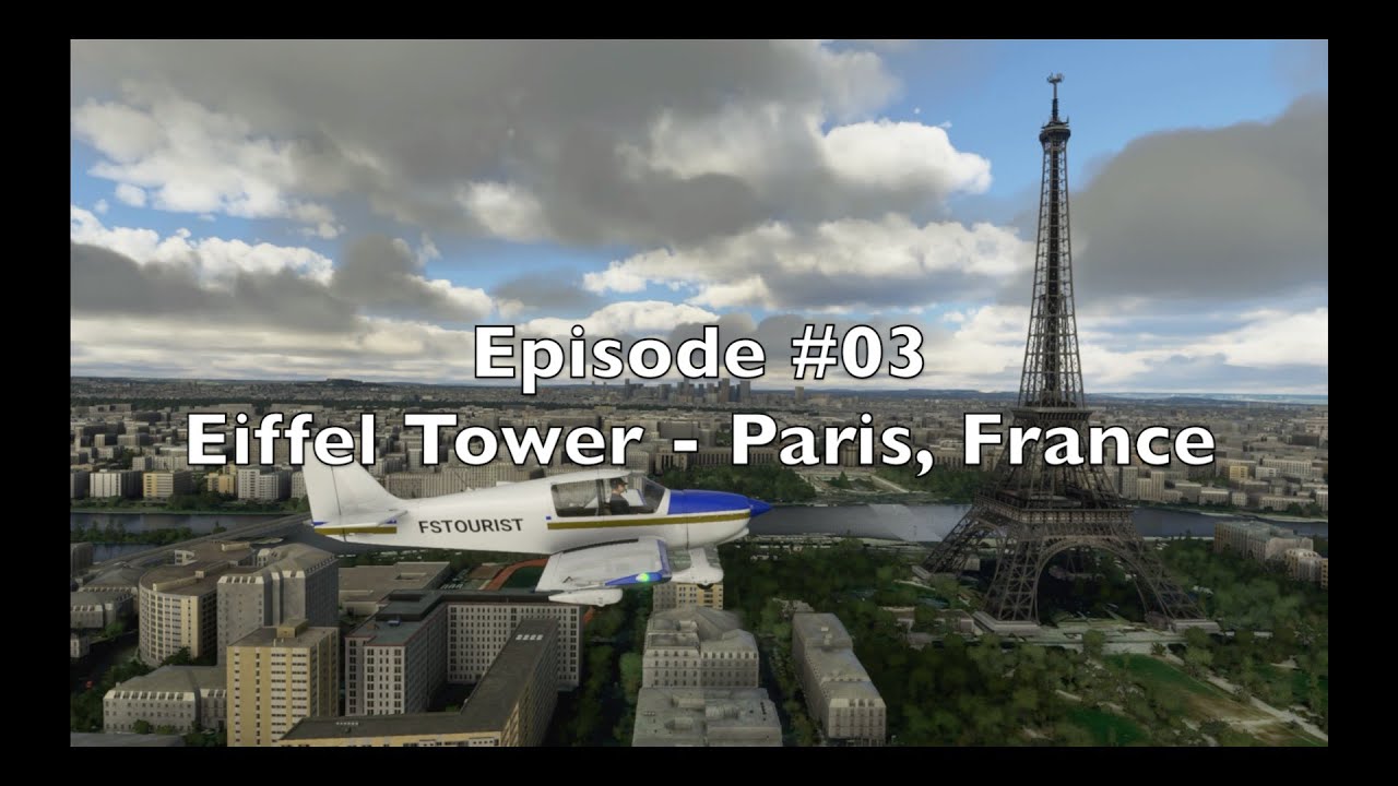 Episode #03: Eiffel Tower - Paris, France - YouTube