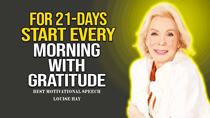 Louise Hay - Start Your Day with Gratitude, Listen Every Morning to Transform Your Life ✨🌞