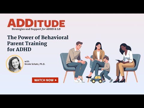 The Power of Behavioral Parent Training for ADHD (with Nicole Schatz, Ph.D.)