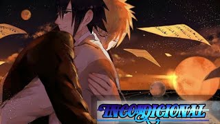 🥀Incondicional🥀 || SasuNaru // Capitulo 1