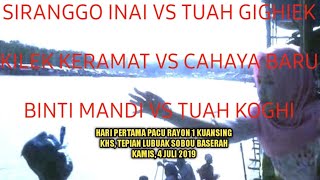 Siranggo Inai Vs Tuah Gighiekkilek Keramat Vs Cahaya Baru Binti Mandi Vs Tuah Koghi