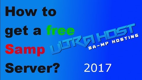 How to get a free SA MP Server 2017 Full Tutorial Ultra h com