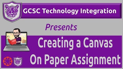 How to Create an On Paper Canvas Assignment Using a GCSC Template