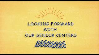 Looking Forward with Our Senior Centers: July edition