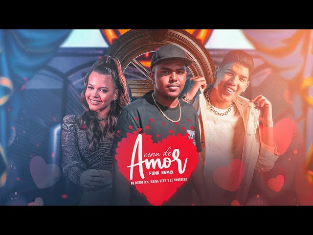 DJ David MM & Brisa Star ft Zé Vaqueiro - Cena de Amor (FUNK REMIX) class=