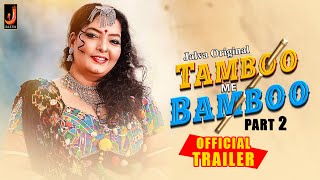 Chummeshwari Paanwali Ke Tambu Me Bambu I Jalva Ott Original I Streaming Now Only On 