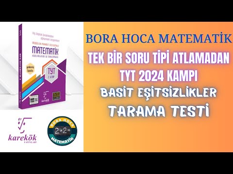 Basit Eşitsizlikler | Tarama Testi | Karekök Yayınları 2024 TYT Kampı | Bora Hoca Matematik