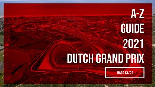 The A-Z Guide To The 2021 Dutch Grand Prix
