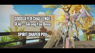 Revelation Mobile - GODSLAYER CHALLENGE SEAL 1st Boss Sikong Yao (with explanation)