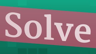SOLVE pronunciation • How to pronounce SOLVE