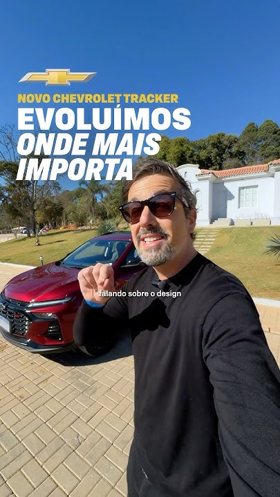 Novo #ChevroletTracker: mais tech, mais conectividade. Com Cassio Cortes. #EvoluímosOndeMaisImporta