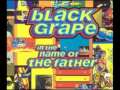 Black grape  in the name of the father