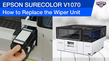 Epson SureColor V1070 | How to Replace the Wiper Unit