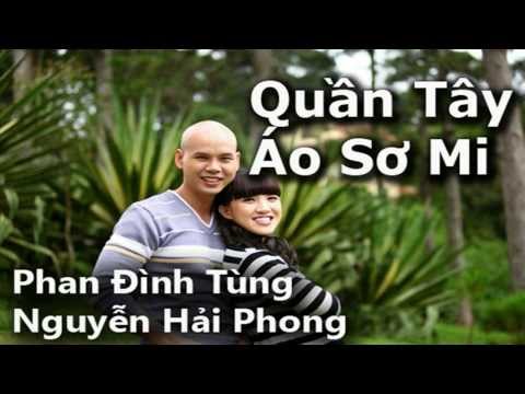 Quần Tây Áo Sơ Mi - Phan Đình Tùng (Composer: Nguyễn Hải Phong) | quần jean áo sơ mi
