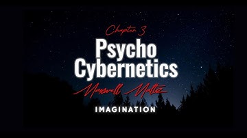 Psycho - Cybernetics | Chapter 3 -  Imagination ( Big subtitles )
