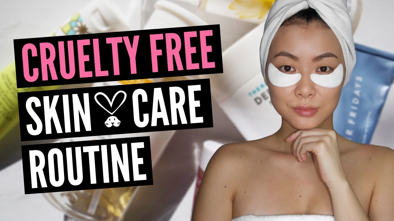 CRUELTY FREE Skin Care Routines (My Nightly Routine REVEALED) YouTube