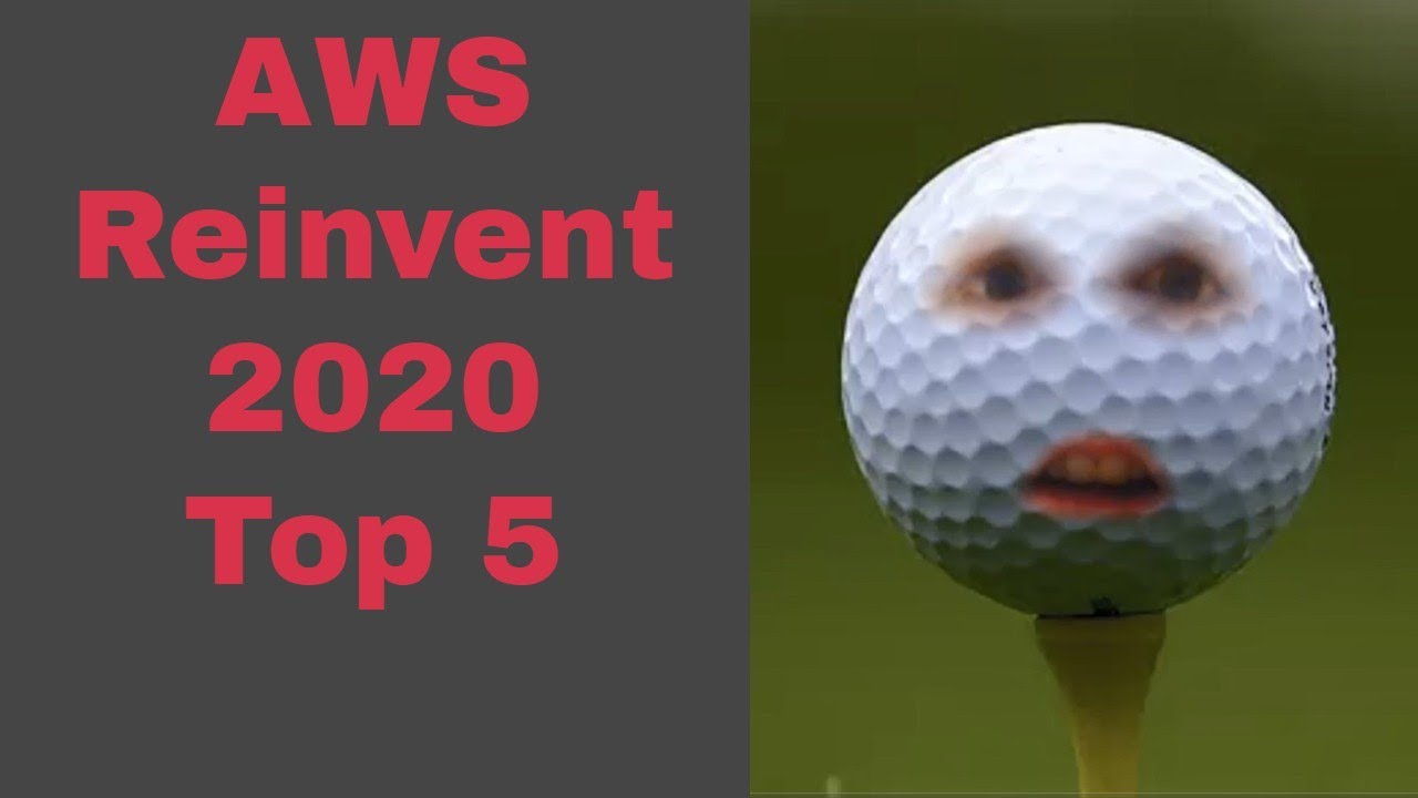 Top 5 AWS Reinvent 2020 Announcements
